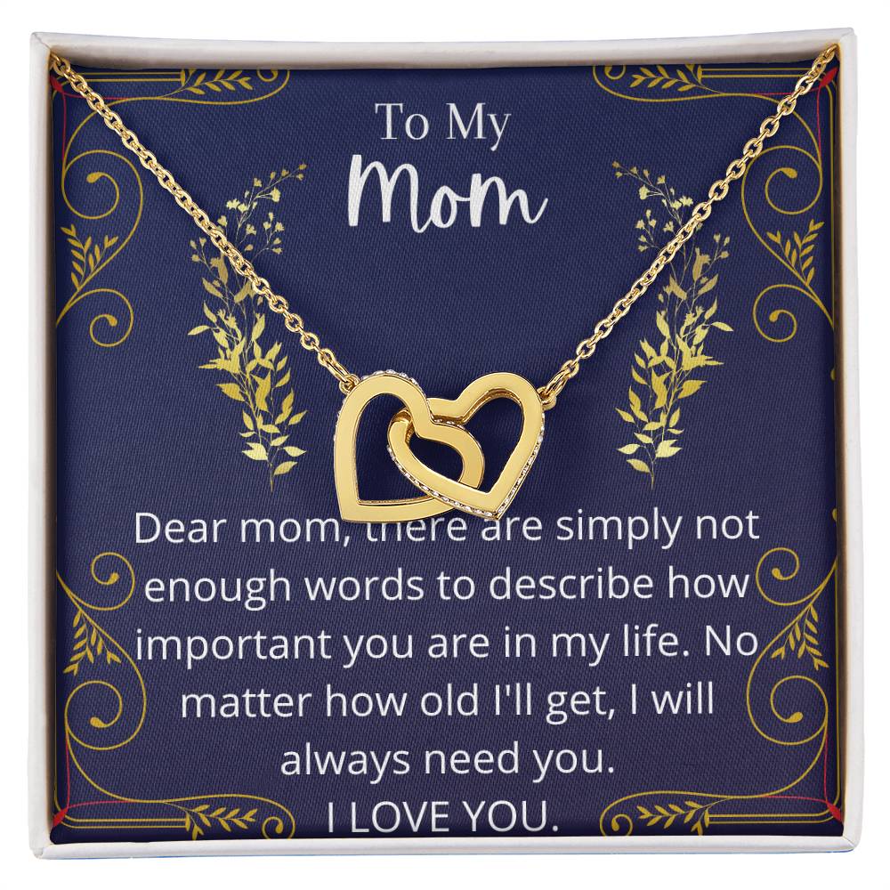 I Will Always Need You Mom Necklace Interlocking Hearts Necklace