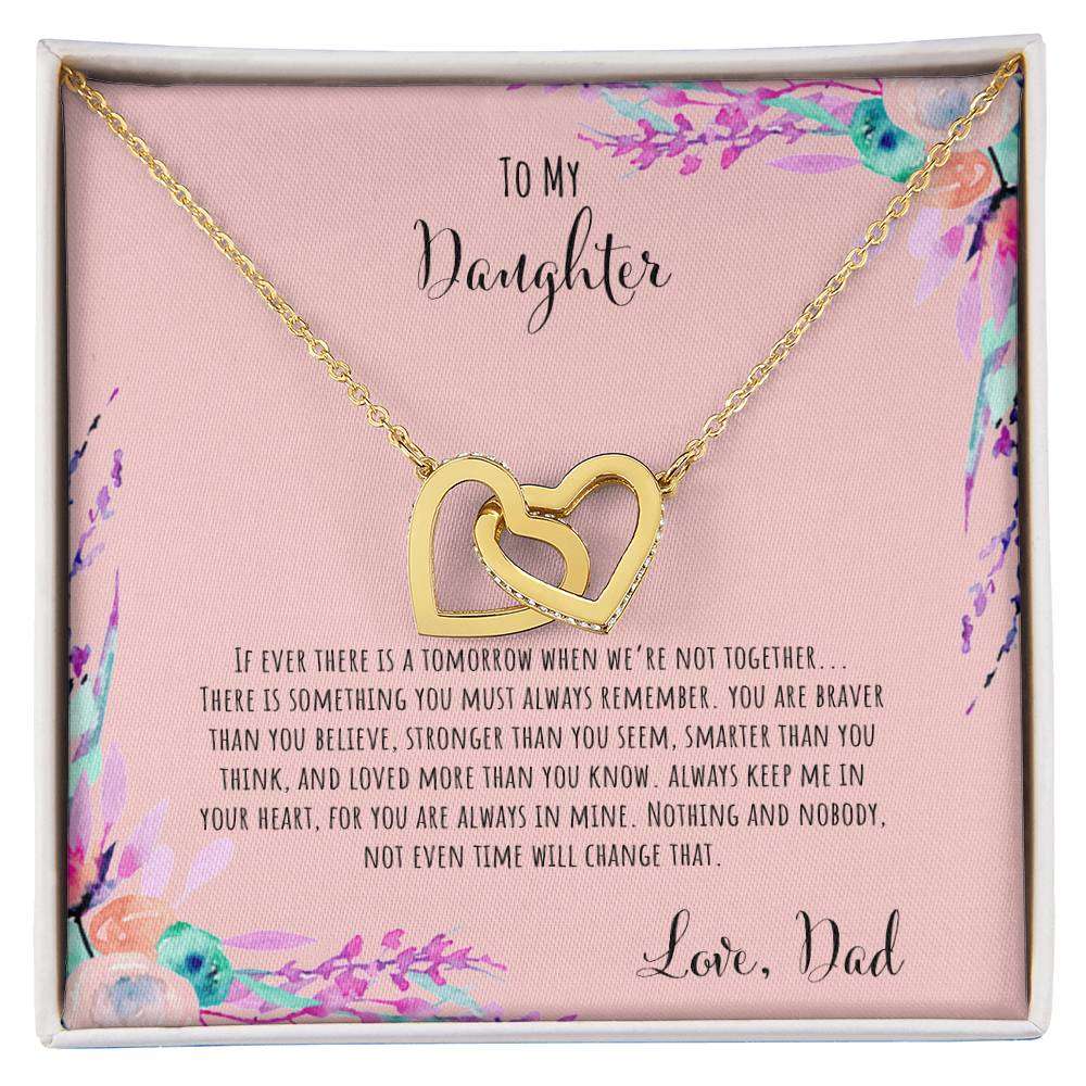 To My Daughter If Ever There Is A Tomorrow - Love Dad Interlocking Hearts Necklace