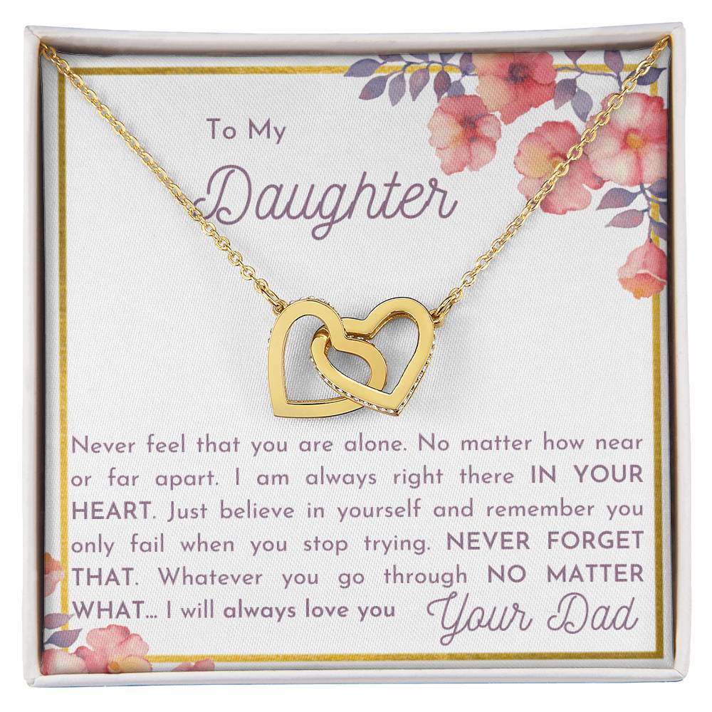 To My Daughter - Never Feel Alone. Interlocking Hearts Necklace