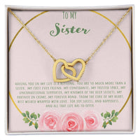 To My Sister Having You In My Life Is A Blessing Interlocking Hearts Necklace