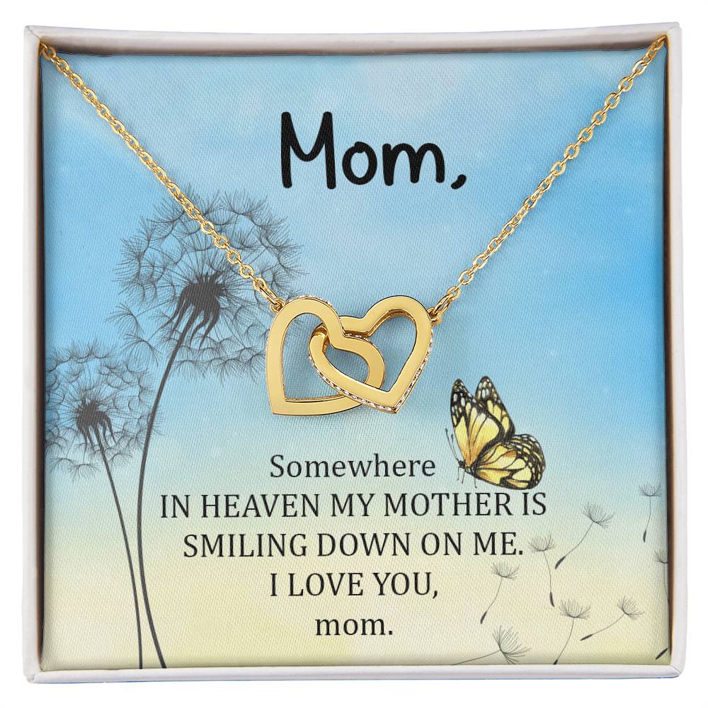 Mom - Some Where In Heaven My Mother Is Smiling Down On Me - Interlocking Heart Necklace Interlocking Hearts Necklace