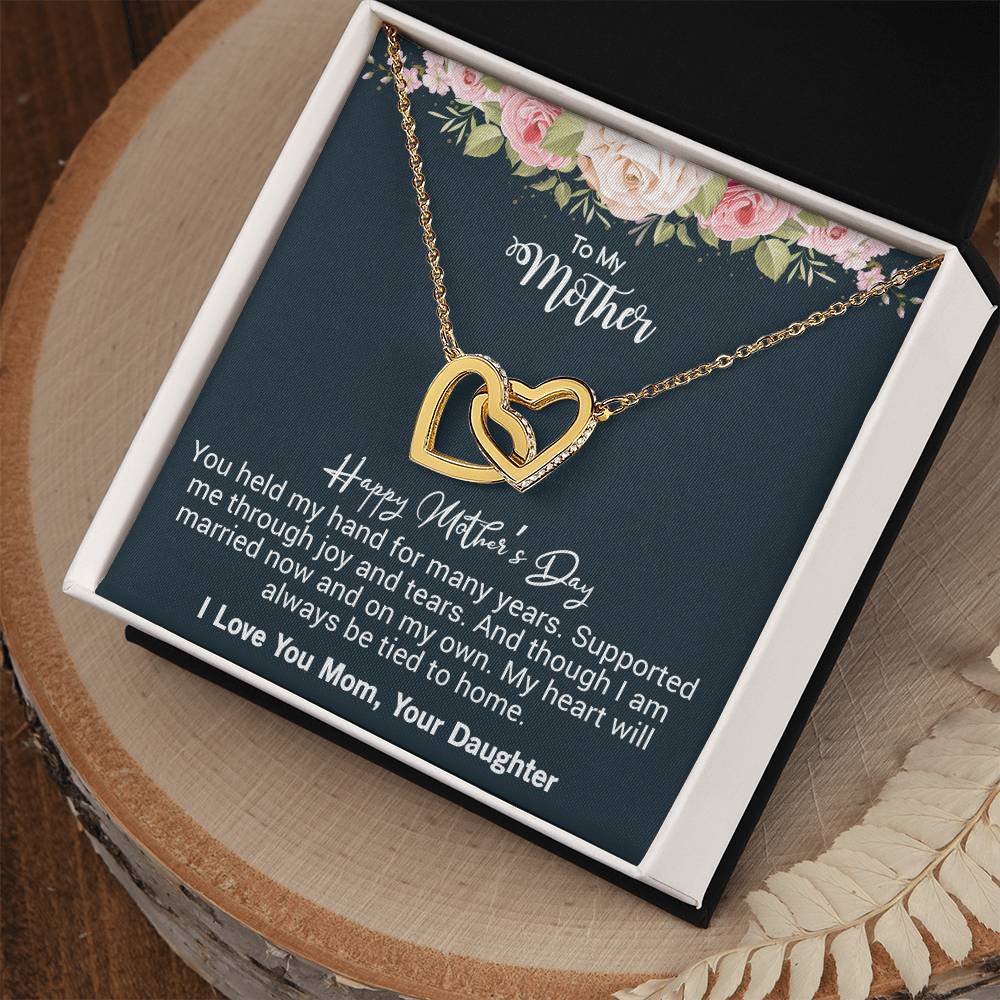 To My Mother Happy Mother'S Day You Held My Hand For Many Years. Interlocking Hearts Necklace