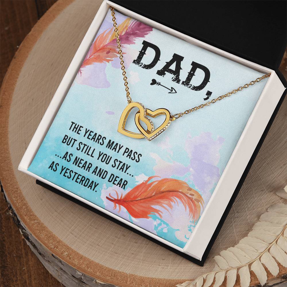 Dad - The Years May Pass But Still You Stay - Necklace Interlocking Hearts Necklace