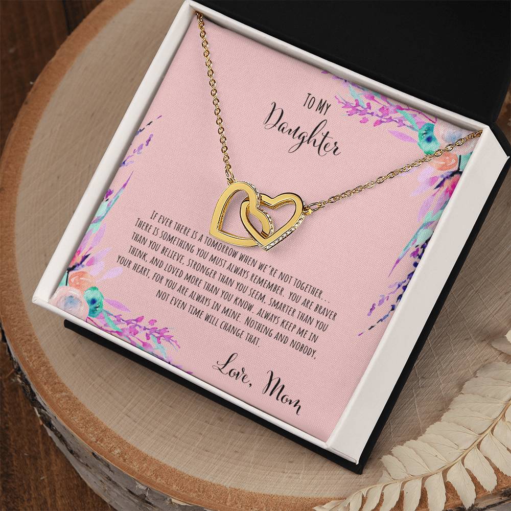 To My Daughter If Ever There Is A Tomorrow - Love Mom Interlocking Hearts Necklace