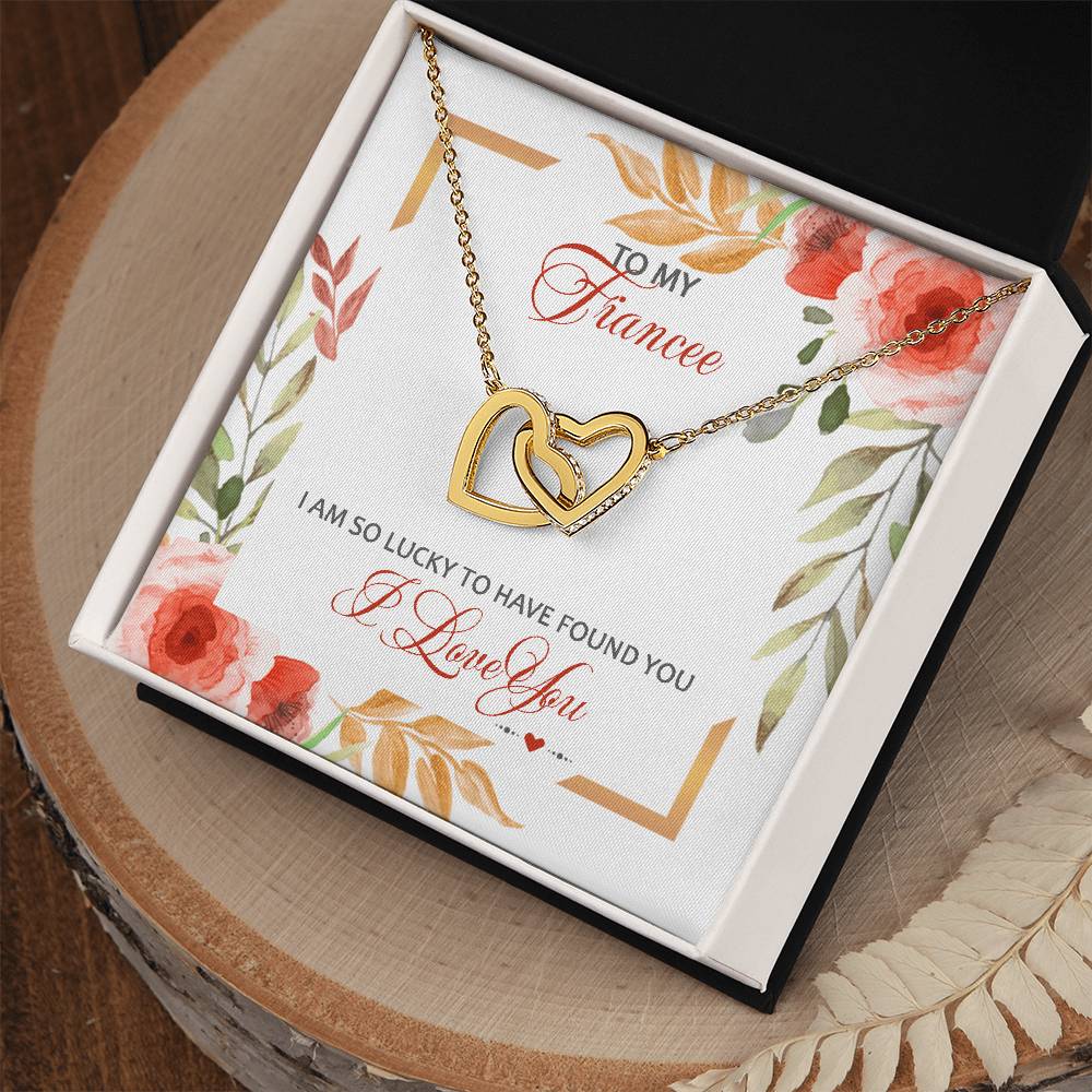 To My Fiancee - I Am So Lucky To Have Found You - I Love You Interlocking Hearts Necklace