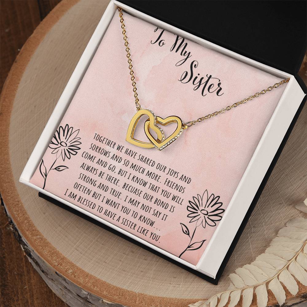 To My Sister Together We Shared Our Joys Interlocking Hearts Necklace