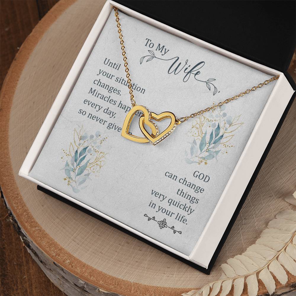 To My Wife - God Can Change Things Very Quickly In Your Life - Interlocking Heart Necklace Interlocking Hearts Necklace