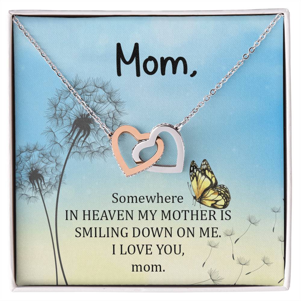 Mom - Some Where In Heaven My Mother Is Smiling Down On Me - Interlocking Heart Necklace Interlocking Hearts Necklace