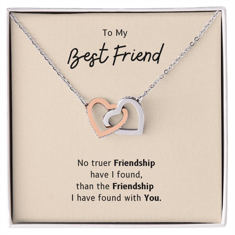 To My Bestfriend - No Truer Friendship Have I Found Than The Friendship I Have Found With You - Necklace Interlocking Hearts Necklace