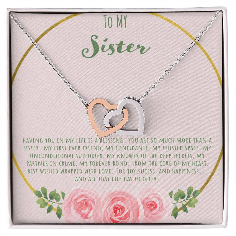 To My Sister Having You In My Life Is A Blessing Interlocking Hearts Necklace