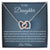 To My Daughter - Always Be My Little Girl - Heart Necklace Interlocking Hearts Necklace