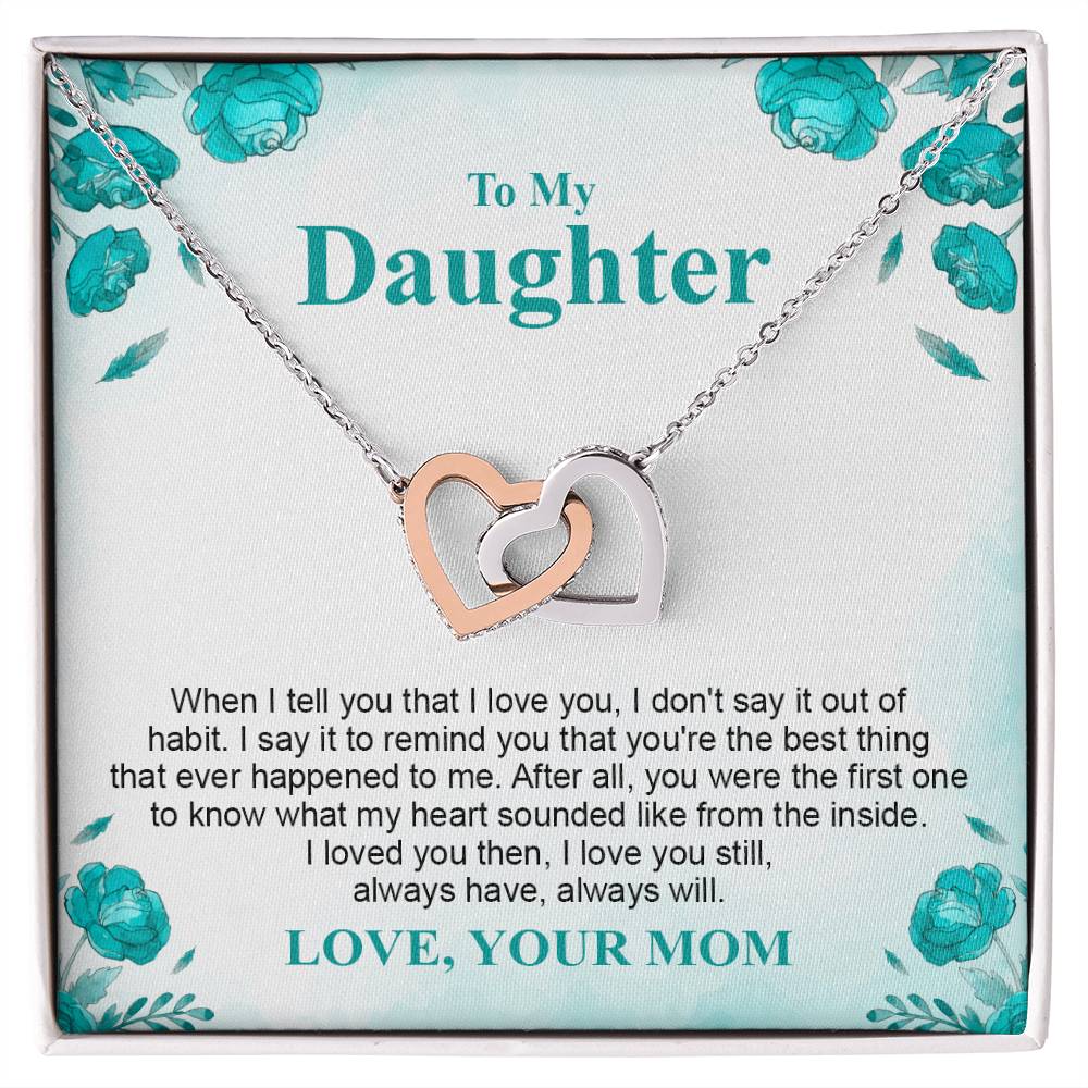 To My Crazy Daughter- Mom Love You - Mother Love For Daughter Interlocking Hearts Necklace