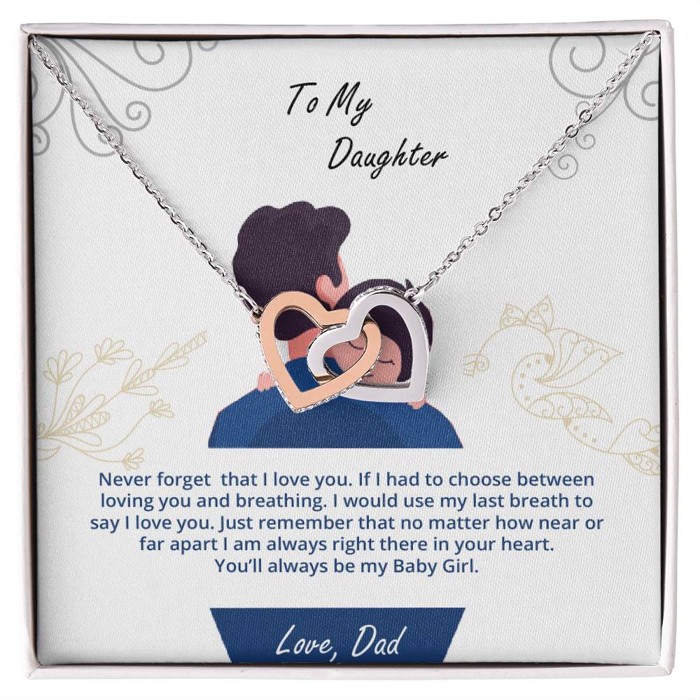 Daughter - My Baby Girl Never Forget That I Love You - Interlockings Heart Necklace Interlocking Hearts Necklace