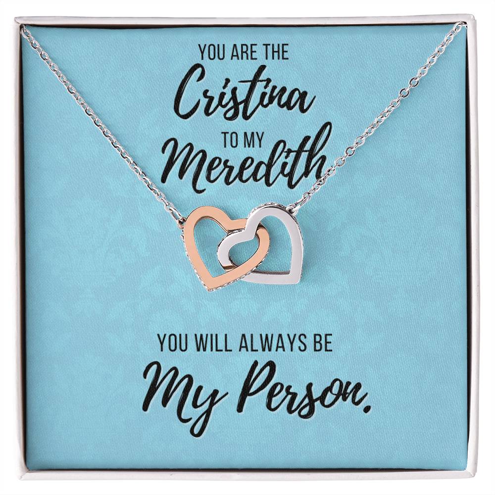 You Are The Cristina To My Meredith Necklace Grey&#39;S Anatomy Best Friend Gift Grey Anatomy Gift You’Re My Person Necklace Interlocking Hearts Necklace