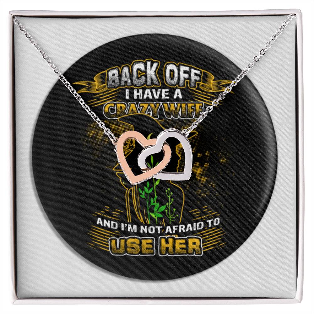 Back Off I Have A Crazy Wife Interlocking Hearts Necklace