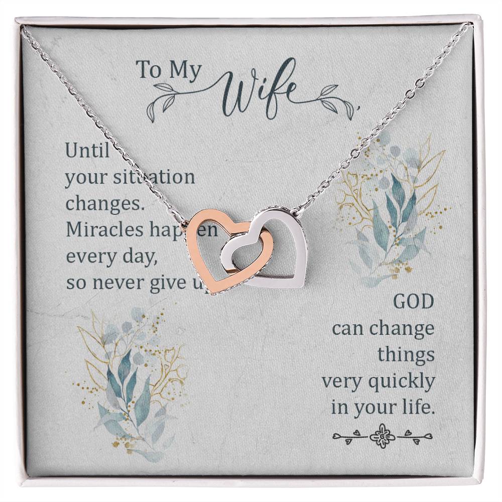 To My Wife - God Can Change Things Very Quickly In Your Life - Interlocking Heart Necklace Interlocking Hearts Necklace