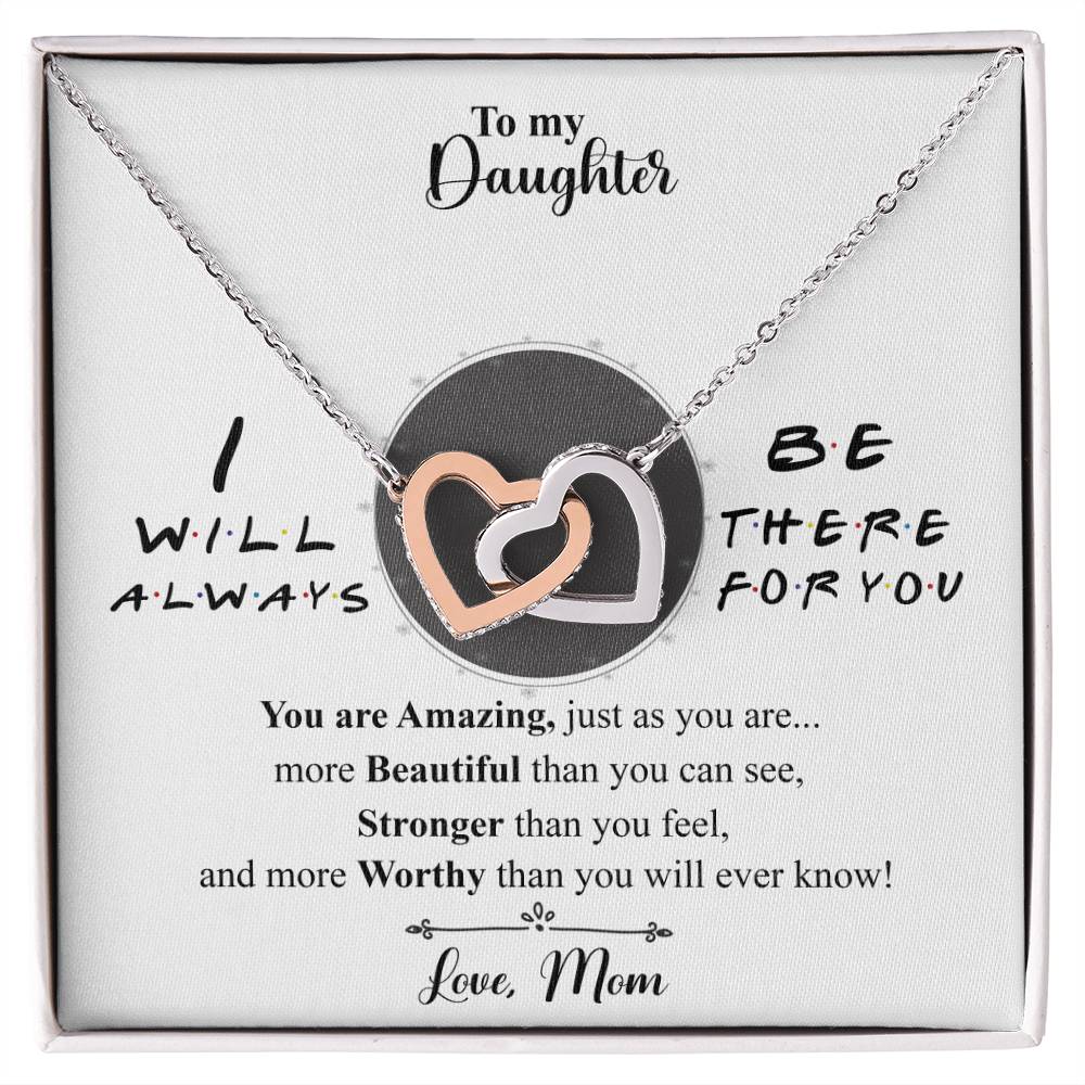 To My Daughter - I Will Always Be There For You Interlocking Hearts Necklace
