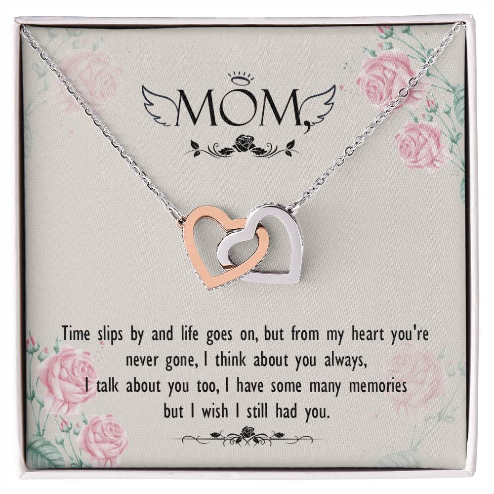 Mom - Times Slips By And Life Goes On But From My Heart You&#39;Re Never Gone - Interlocking Heart Necklace Interlocking Hearts Necklace