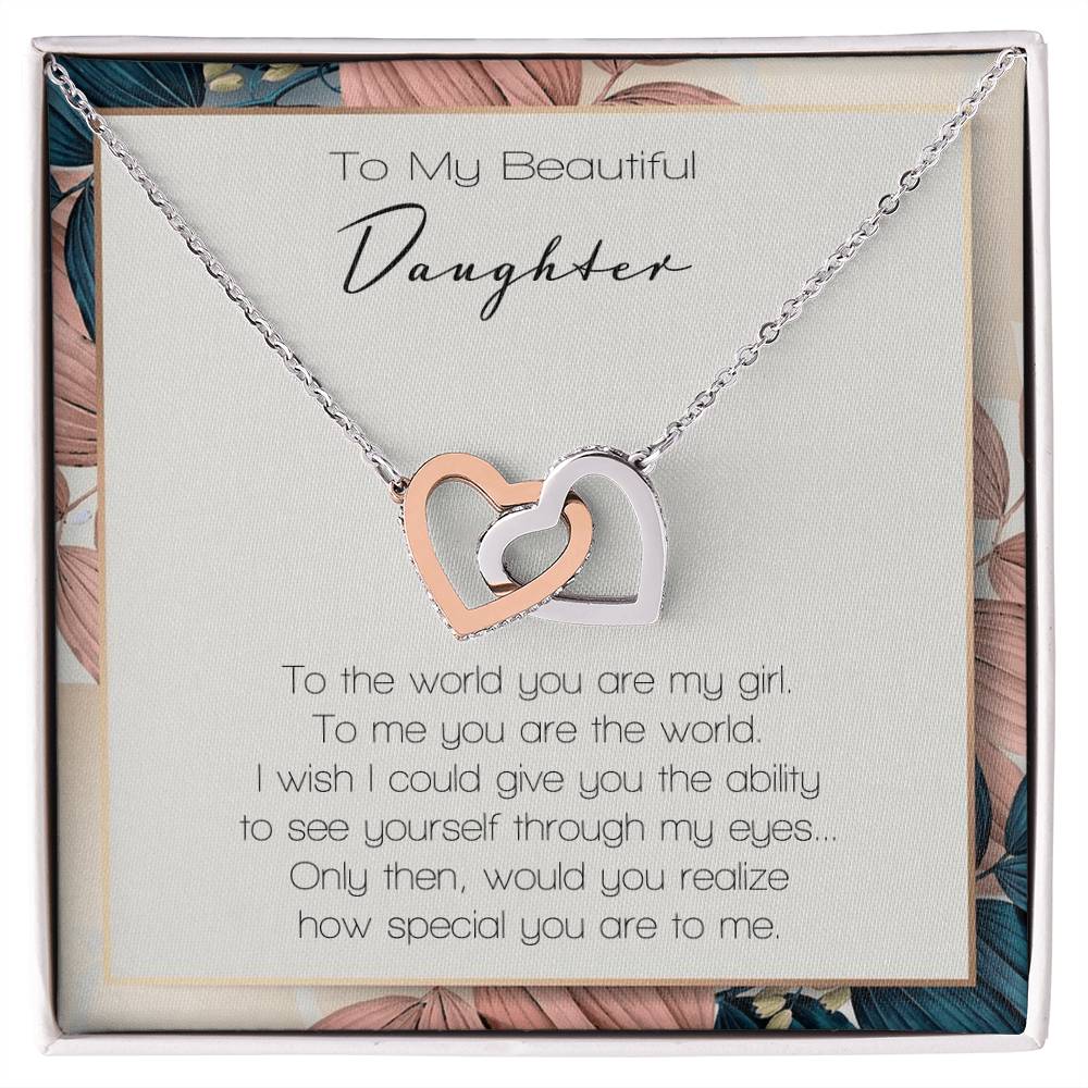 To My Beautiful Daughter To The World You Are My Girl Interlocking Hearts Necklace