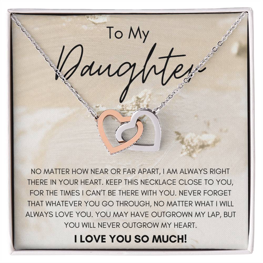 To My Daughter You Will Never Outgrow My Heart Interlocking Hearts Necklace