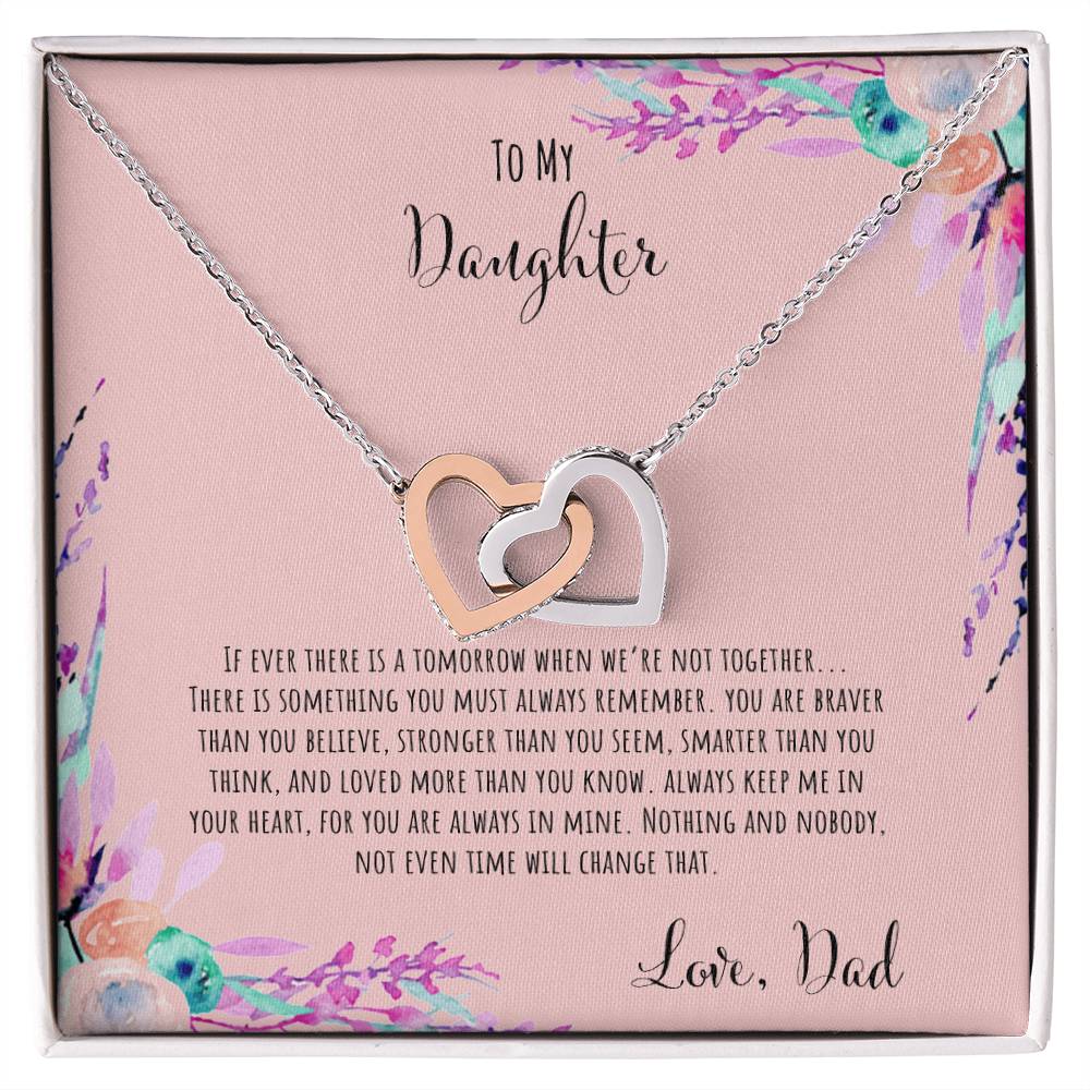 To My Daughter If Ever There Is A Tomorrow - Love Dad Interlocking Hearts Necklace