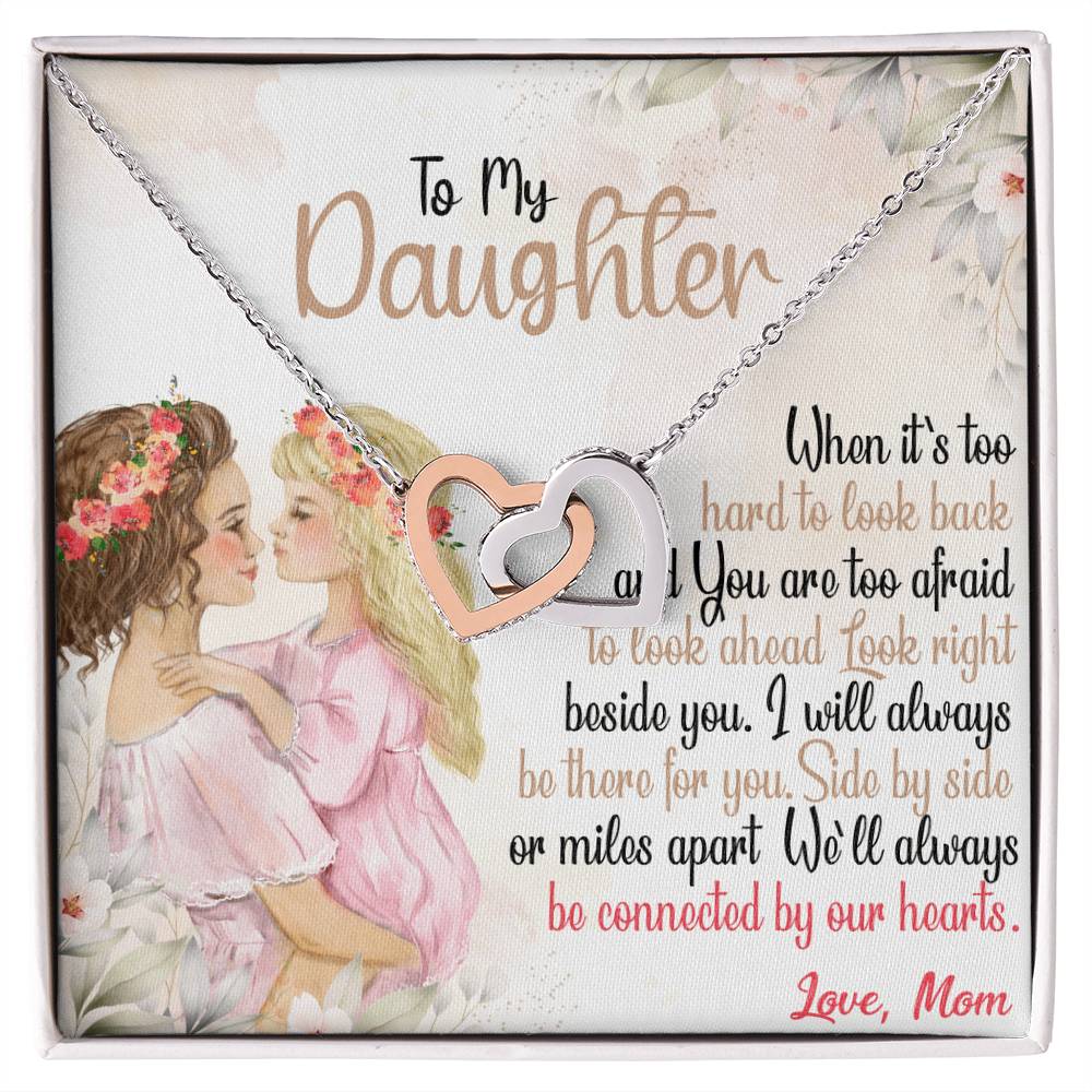 To My Daughter - Side By Side Or Miles Apart Interlocking Hearts Necklace