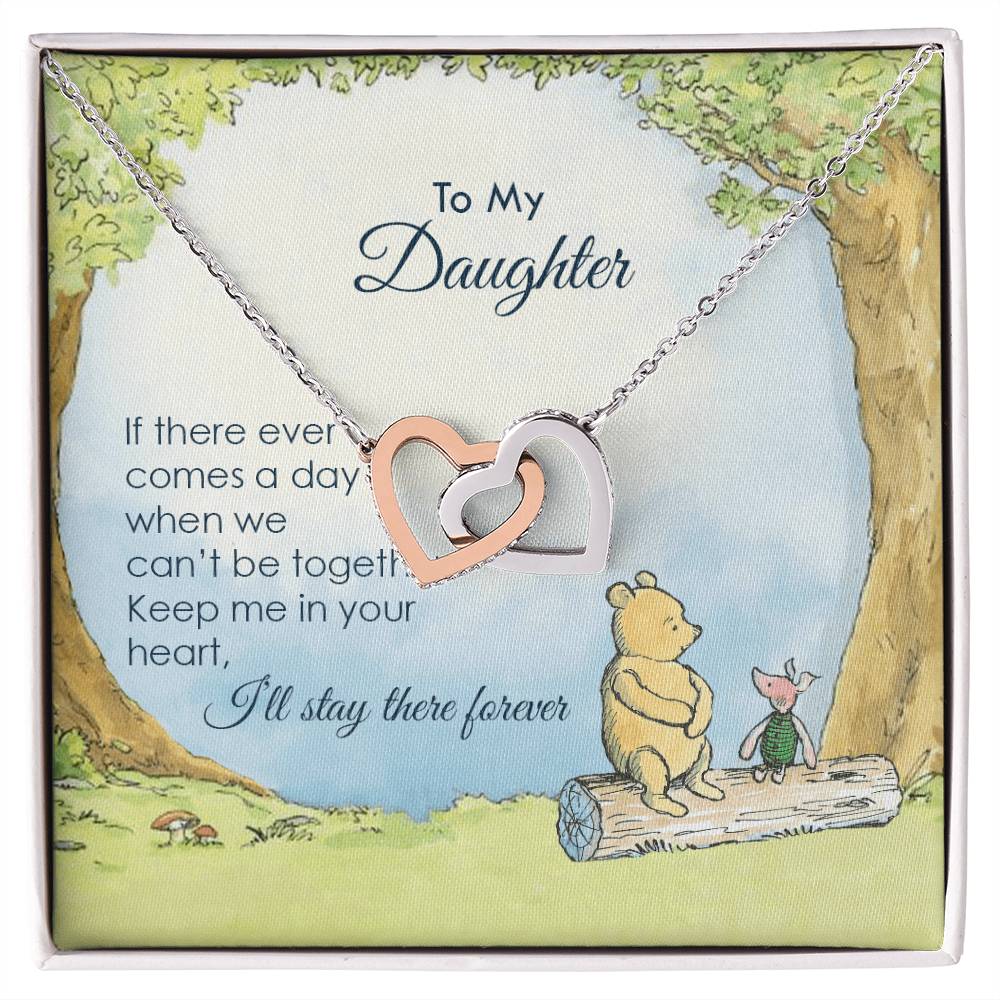 To My Daughter If There Ever Comes A Day Interlocking Hearts Interlocking Hearts Necklace