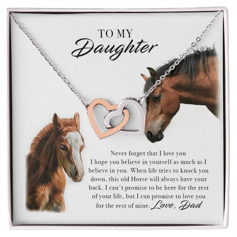 To My Daughter Horse Dad - Never Forget That I Love You I Hope You Believe In Yourself Interlocking Hearts Necklace