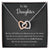 To My Daughter - My Love Will Follow You Wherever You Go - Interlocking Heart Necklace Interlocking Hearts Necklace