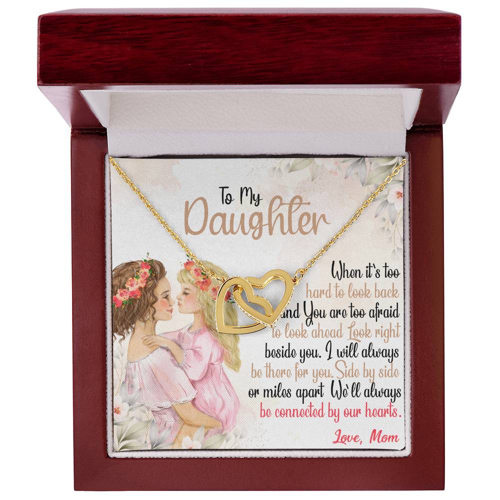 To My Daughter - Side By Side Or Miles Apart Interlocking Hearts Necklace