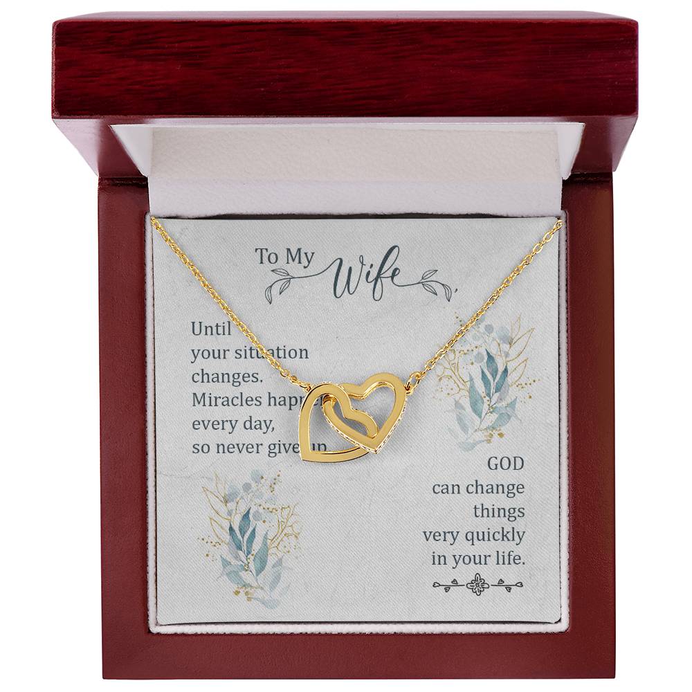 To My Wife - God Can Change Things Very Quickly In Your Life - Interlocking Heart Necklace Interlocking Hearts Necklace