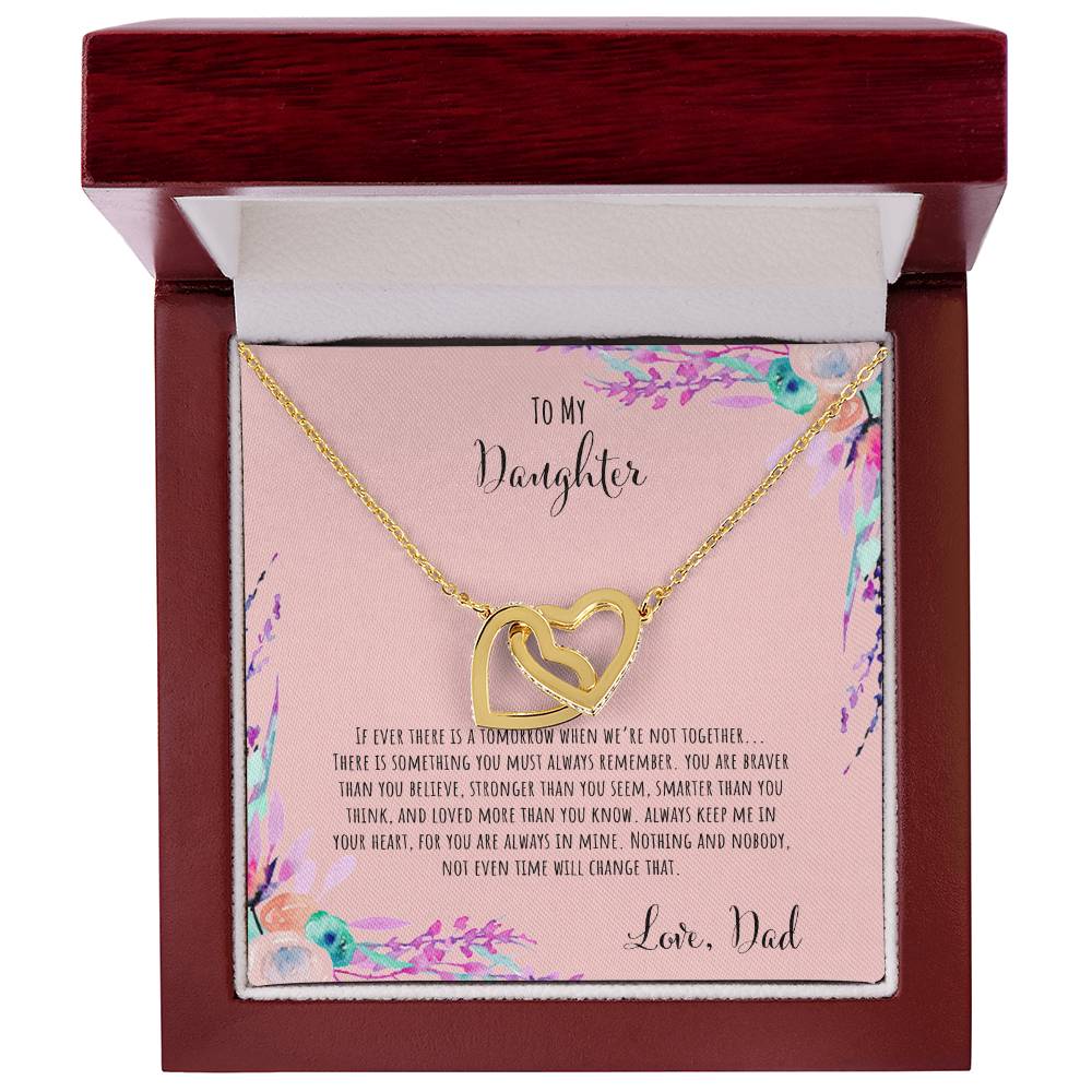 To My Daughter If Ever There Is A Tomorrow - Love Dad Interlocking Hearts Necklace
