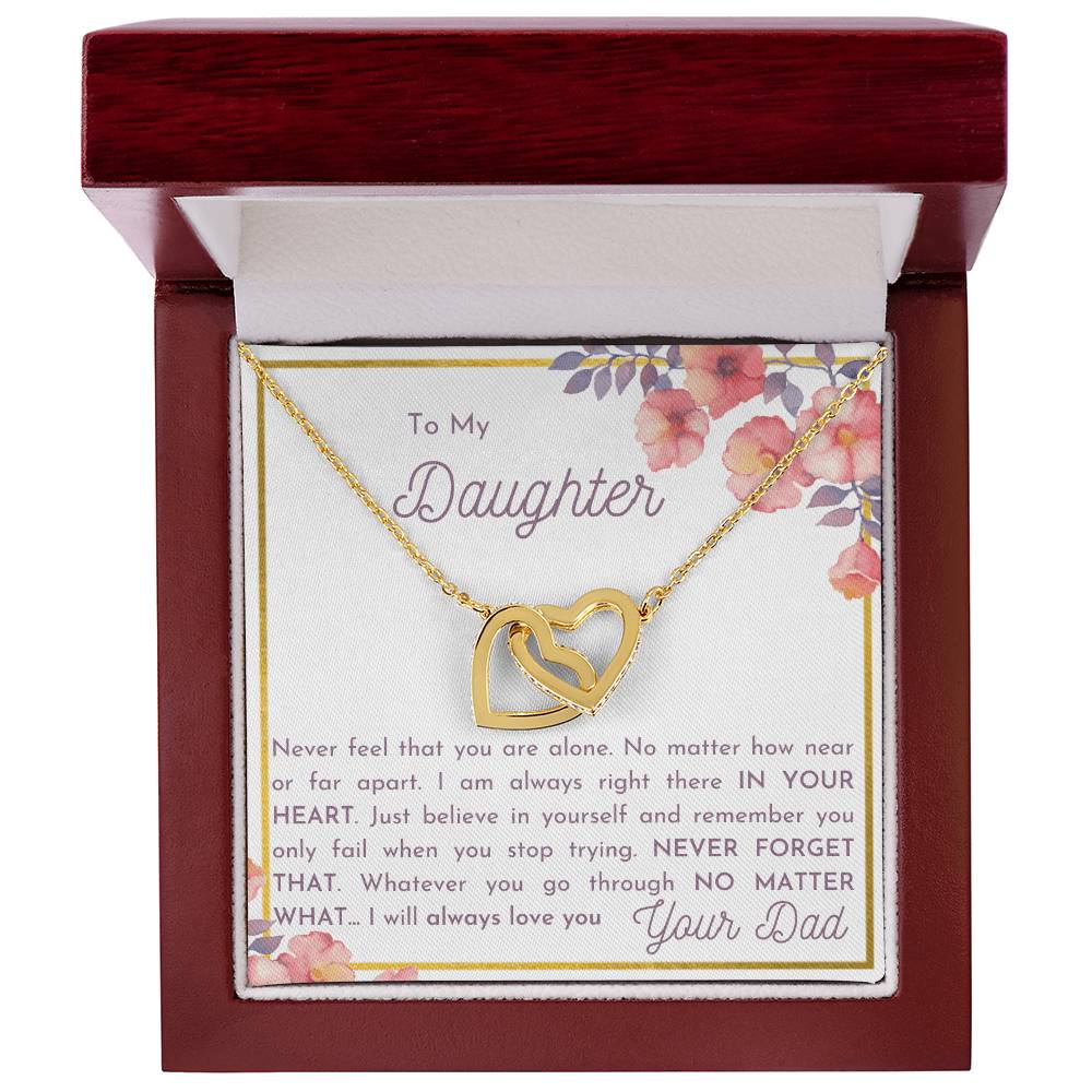 To My Daughter - Never Feel Alone. Interlocking Hearts Necklace