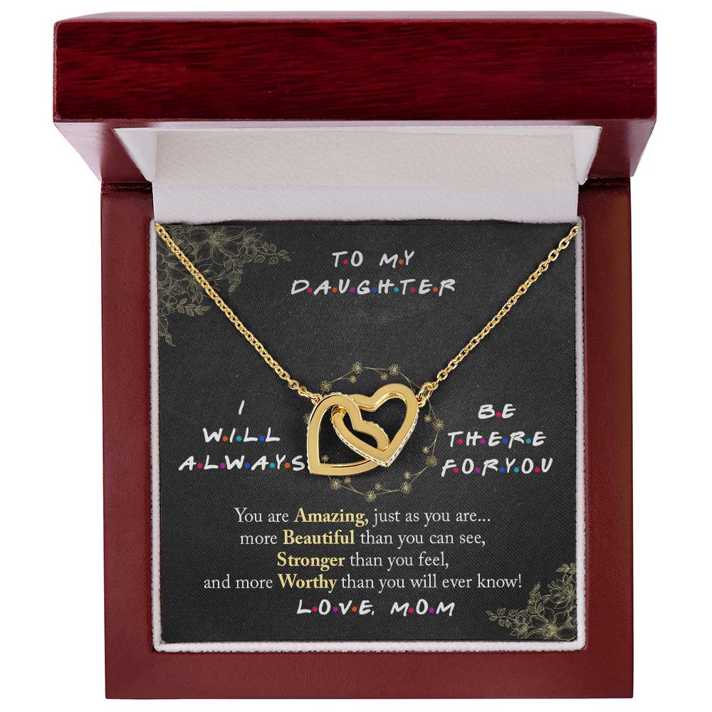 To My Daughter I Will Always Be There For You V2 Interlocking Hearts Necklace