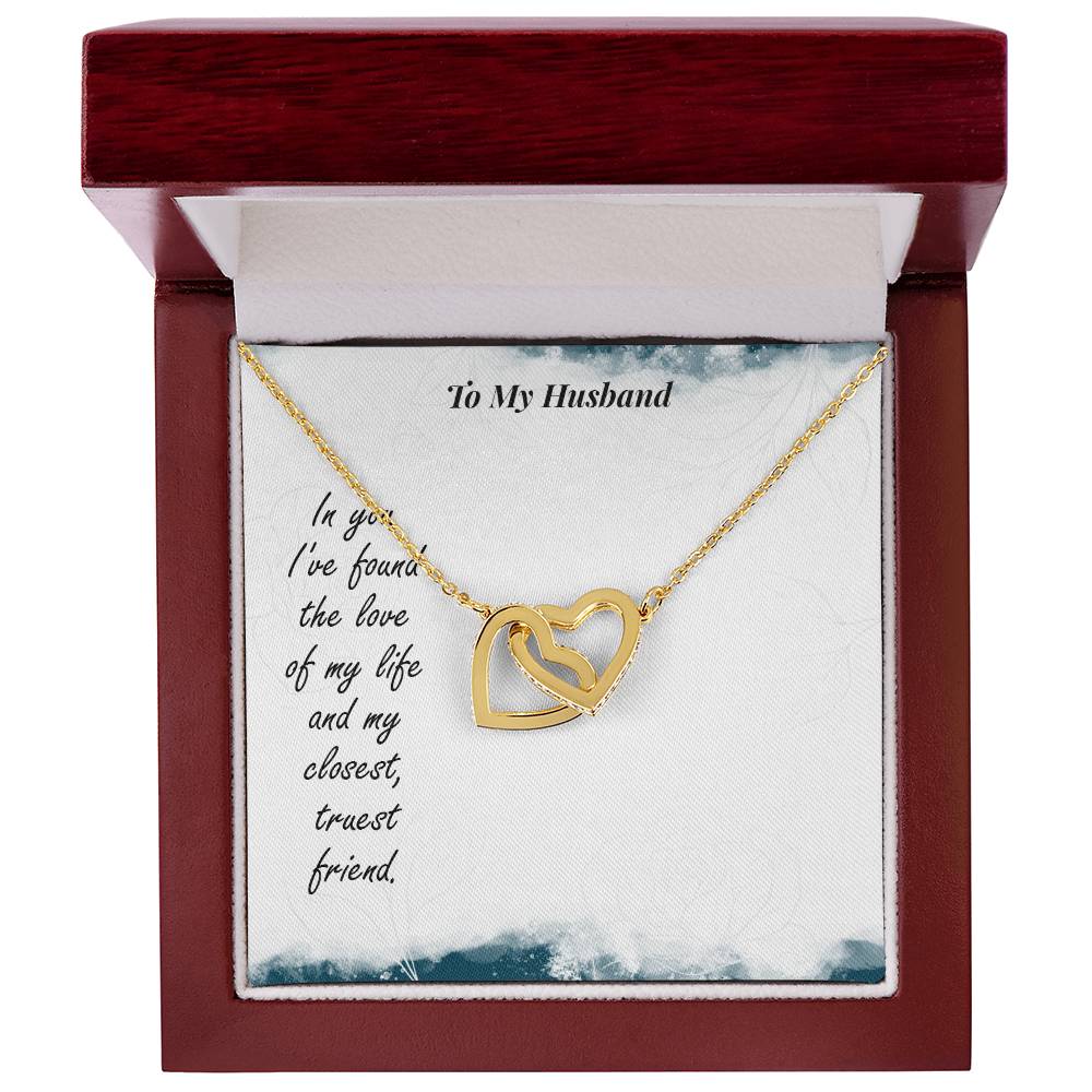 To My Husband - In You I'Ve Found The Love Of My Life And My Closest Truest Friend - Interlocking Heart Necklace Interlocking Hearts Necklace
