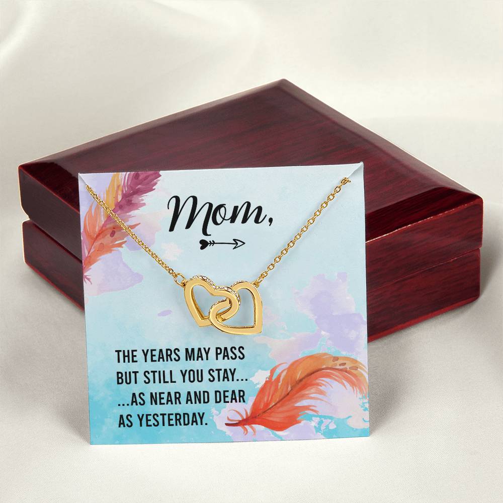 Mom - The Years May Past But Still You Stay As Near And Dear As Yesterday - Interlocking Heart Necklace Interlocking Hearts Necklace