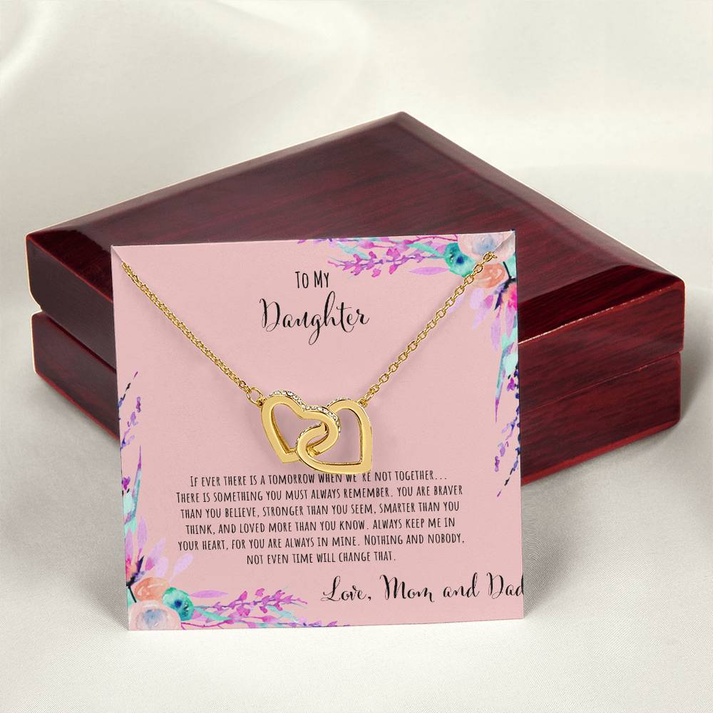 To My Daughter If Ever There Is A Tomorrow - Love Mom & Dad Interlocking Hearts Necklace