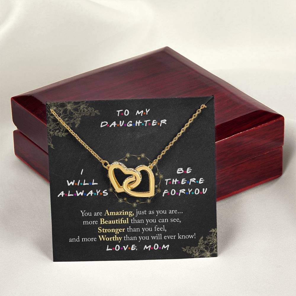 To My Daughter I Will Always Be There For You V2 Interlocking Hearts Necklace