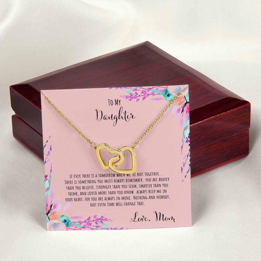 To My Daughter If Ever There Is A Tomorrow - Love Mom Interlocking Hearts Necklace