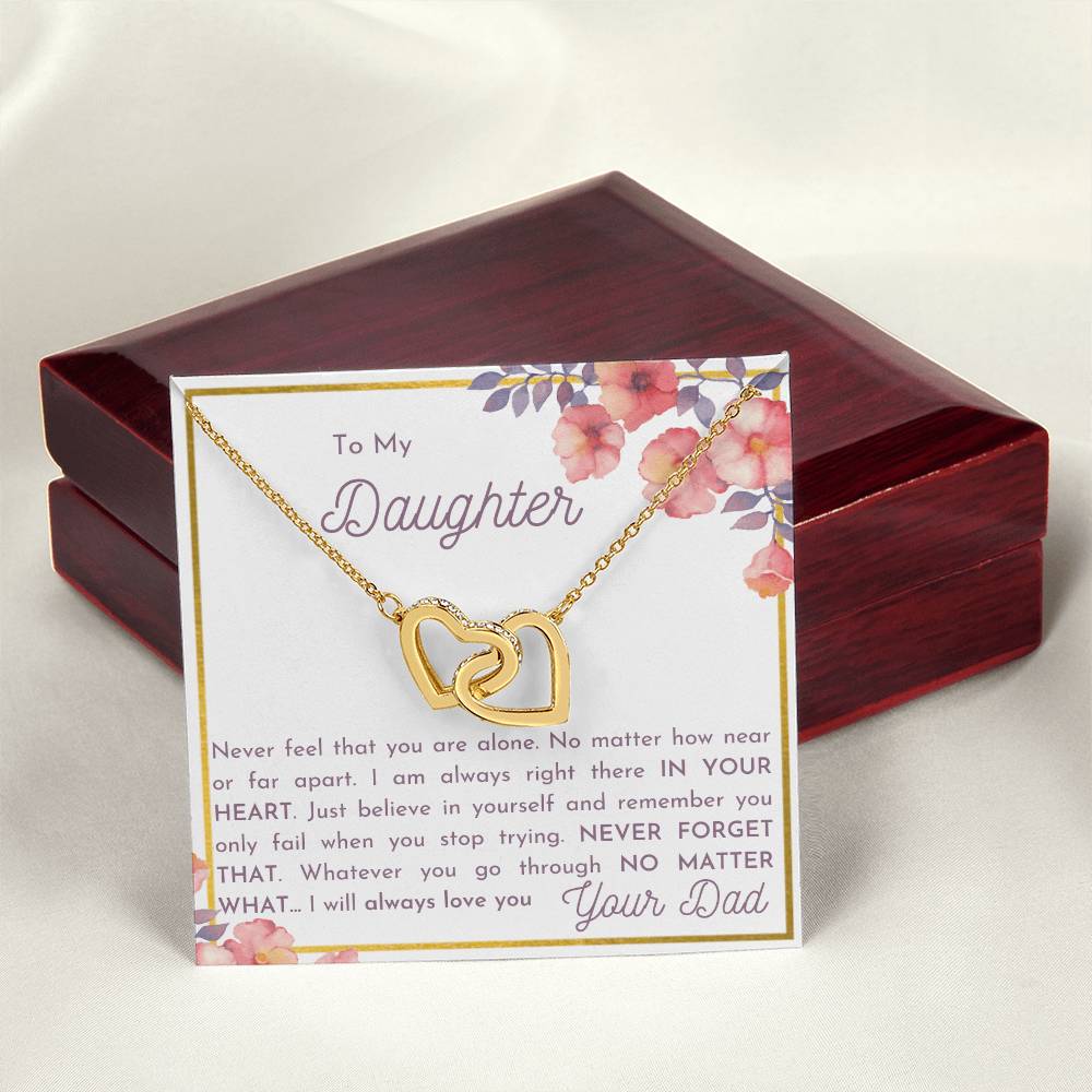 To My Daughter - Never Feel Alone. Interlocking Hearts Necklace
