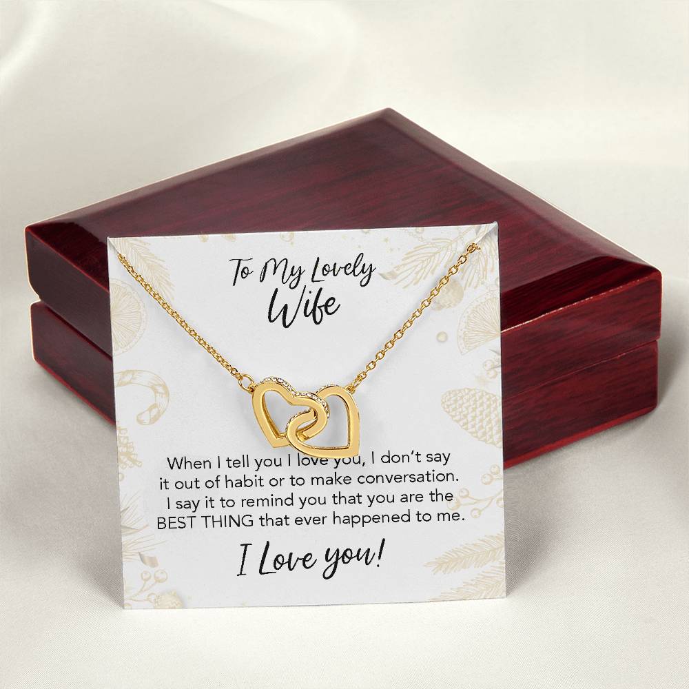 To My Wife You Are The Best Thing That Ever Happened To Me Our Hearts Are Forever Locked As One Intertwined Hearts Necklace Interlocking Hearts Necklace