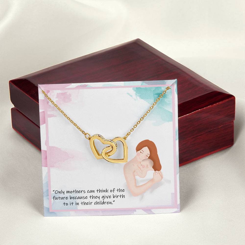 Only Mother Can Think Of The Future. Happy Mothers Day Interlocking Hearts Necklace