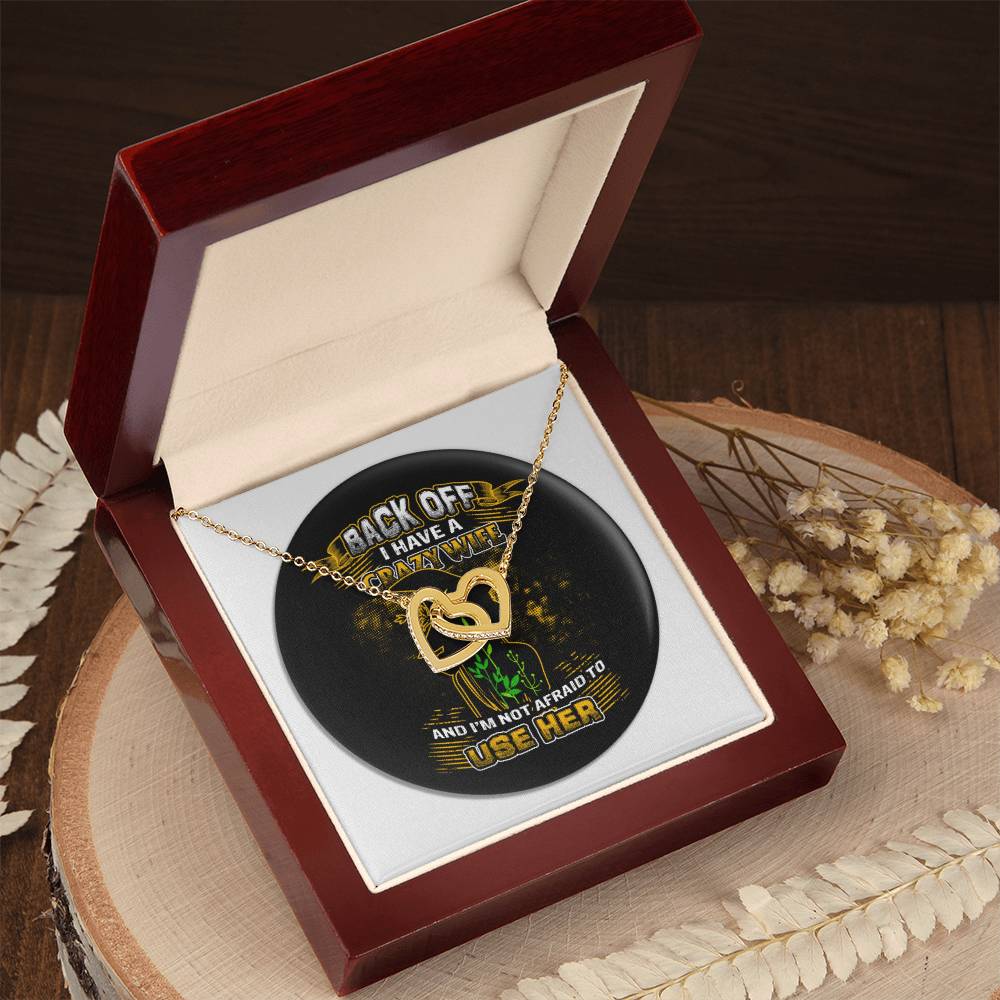 Back Off I Have A Crazy Wife Interlocking Hearts Necklace