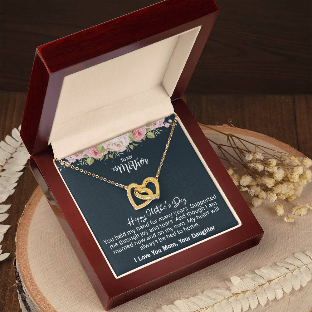 To My Mother Happy Mother'S Day You Held My Hand For Many Years. Interlocking Hearts Necklace
