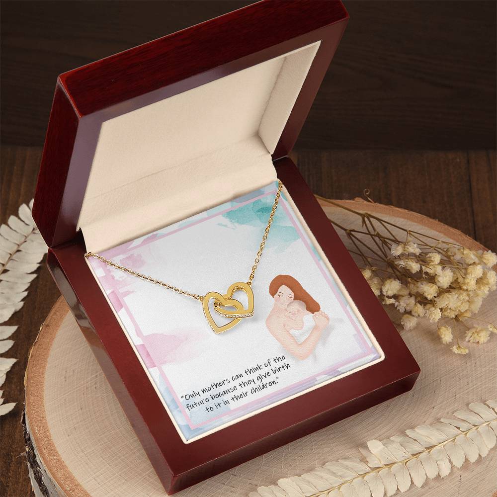 Only Mother Can Think Of The Future. Happy Mothers Day Interlocking Hearts Necklace