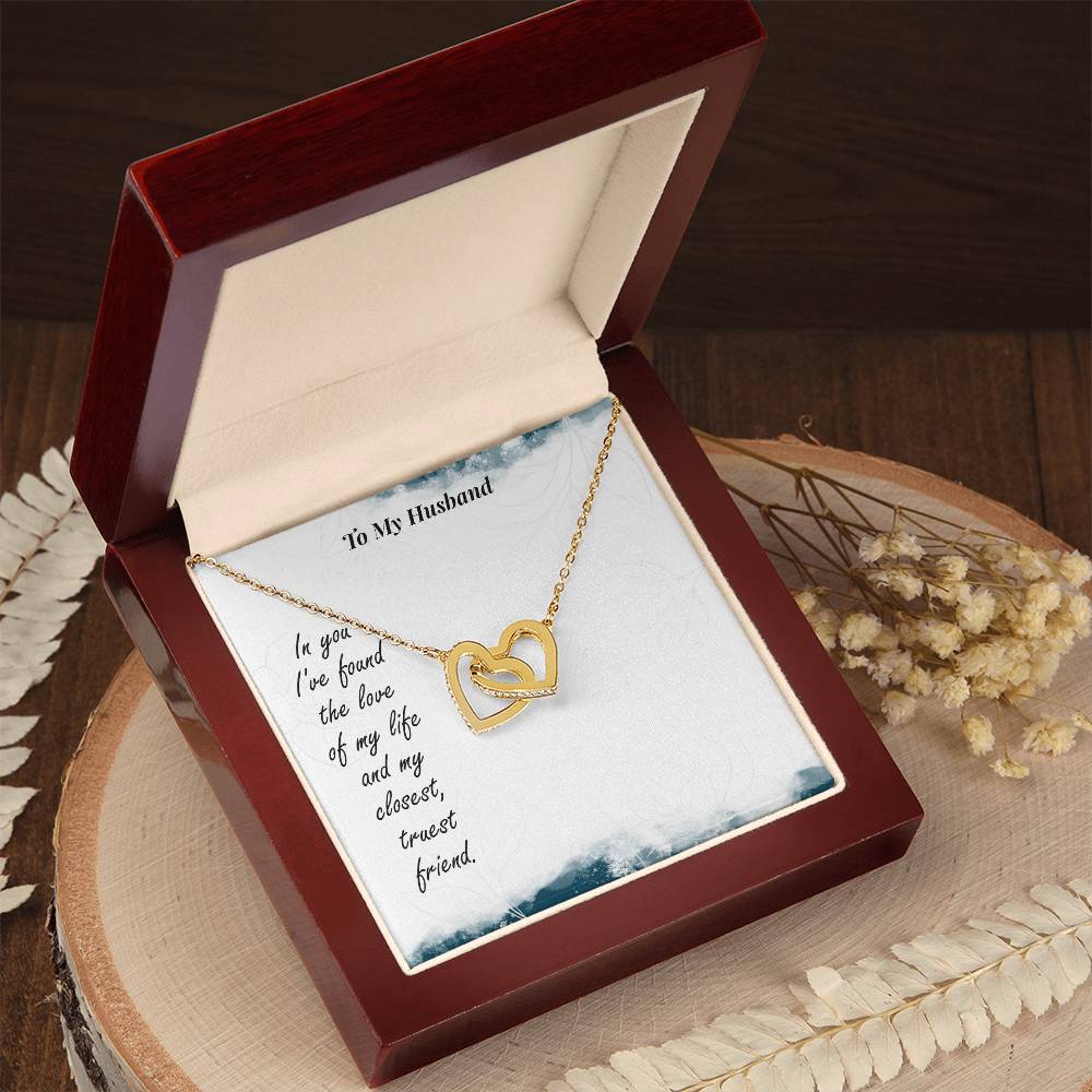 To My Husband - In You I'Ve Found The Love Of My Life And My Closest Truest Friend - Interlocking Heart Necklace Interlocking Hearts Necklace
