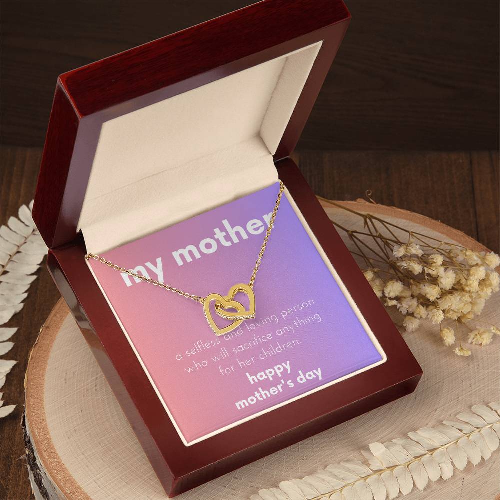 My Mother - A Selfless And Loving Person Who Will Sacrifice Anything For Her Children Interlocking Hearts Necklace