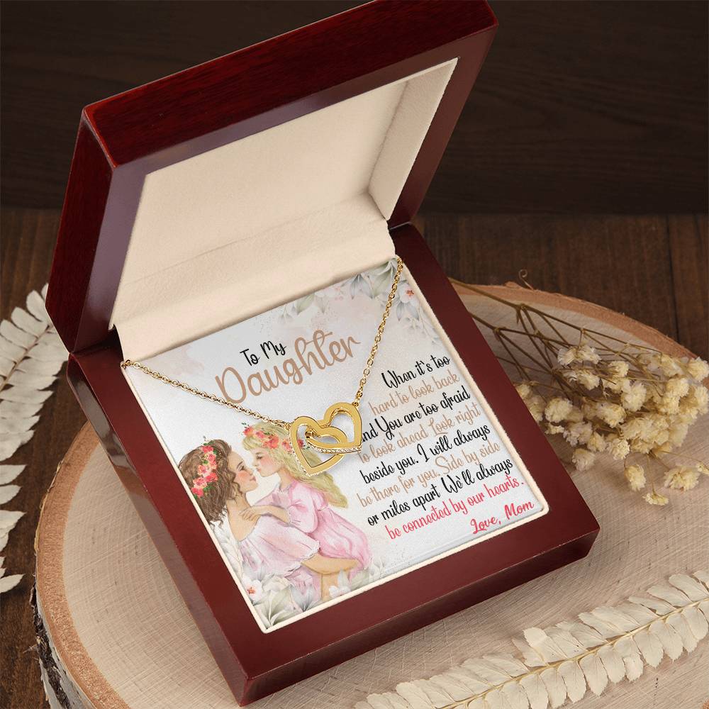 To My Daughter - Side By Side Or Miles Apart Interlocking Hearts Necklace
