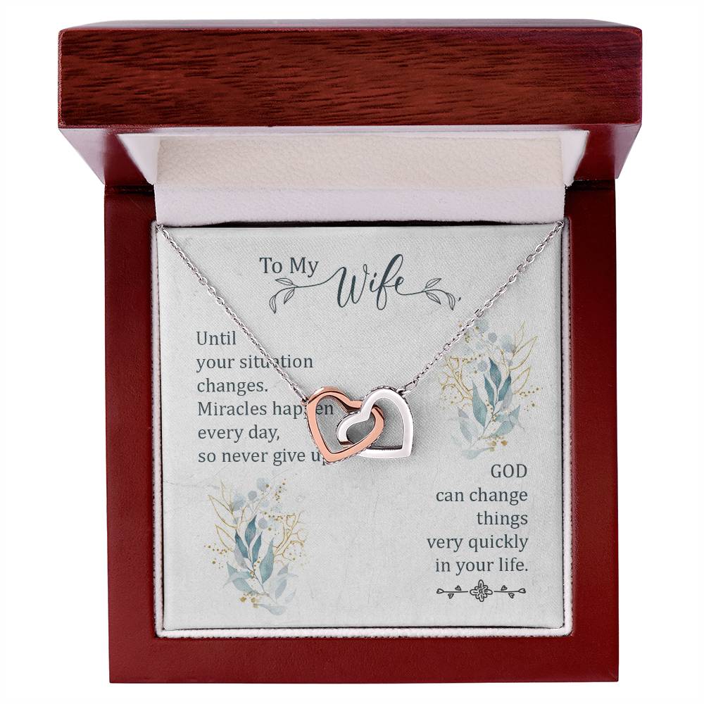 To My Wife - God Can Change Things Very Quickly In Your Life - Interlocking Heart Necklace Interlocking Hearts Necklace