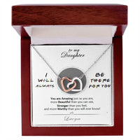 To My Daughter - Always There For You Necklace Interlocking Hearts Necklace